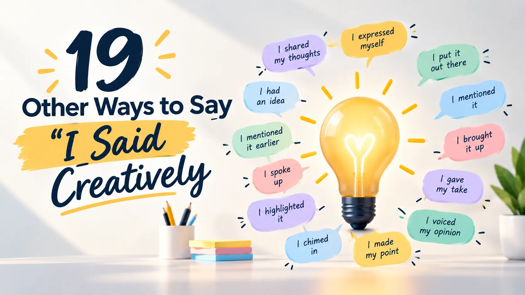 19 Other Ways to Say “I Said”