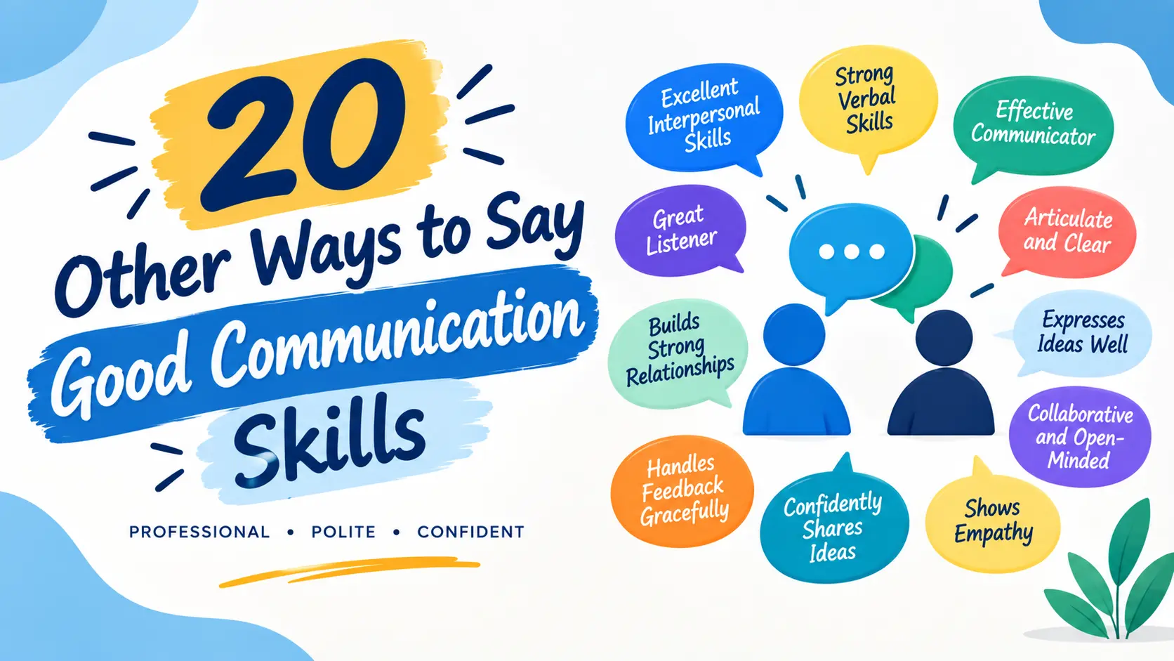 20 Other Ways to Say Good Communication Skills in 2026