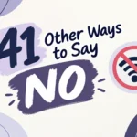 41 Other Ways to Say “No”
